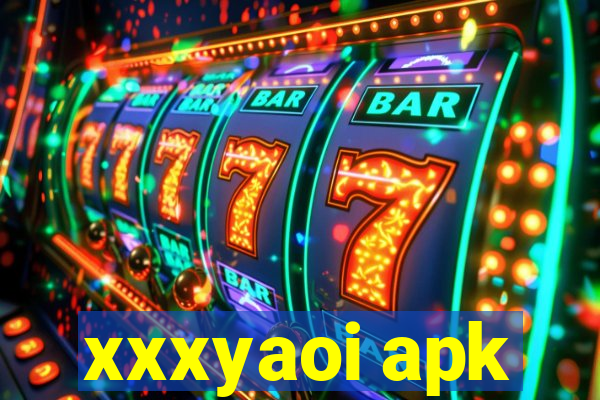 xxxyaoi apk